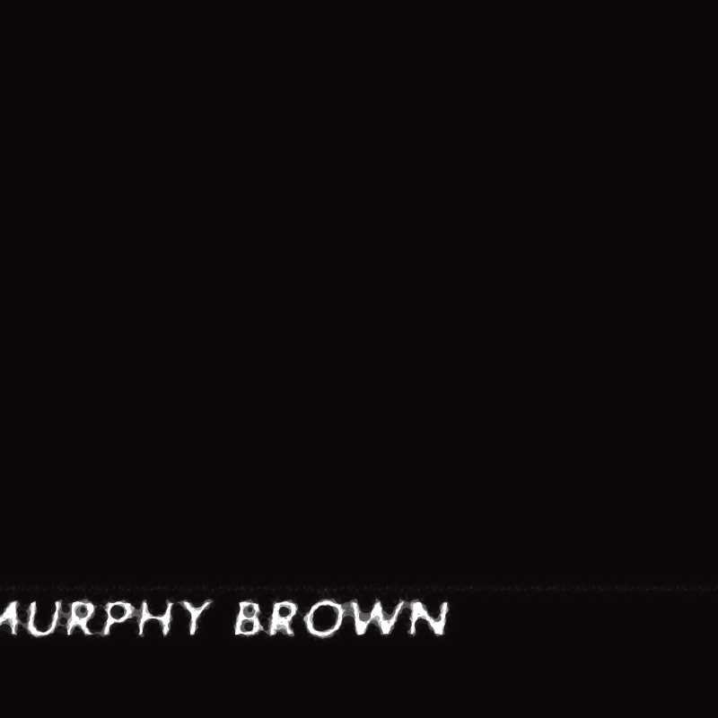 Murphy Brown